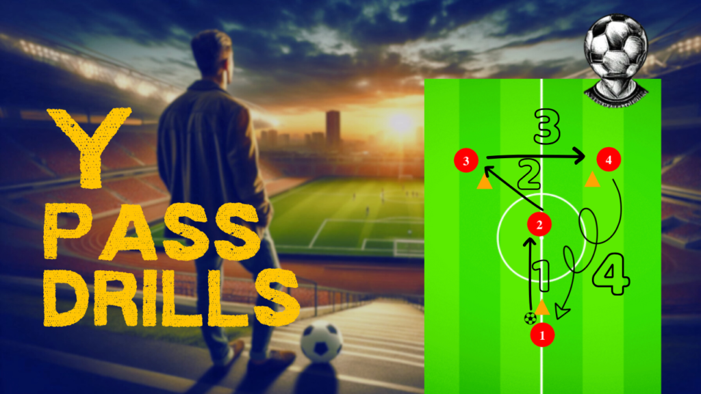 Y-Passing Drills: 4 Patterns for Technical Development